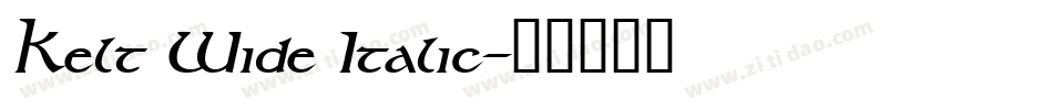 Kelt Wide Italic字体转换